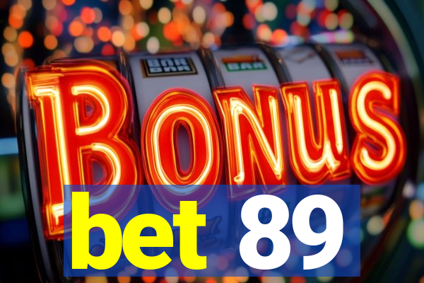 bet 89